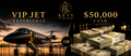VIP PRIVATE JET OR $50,000